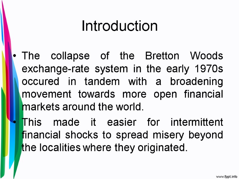 Introduction The collapse of the Bretton Woods exchange-rate system in the early 1970s occured